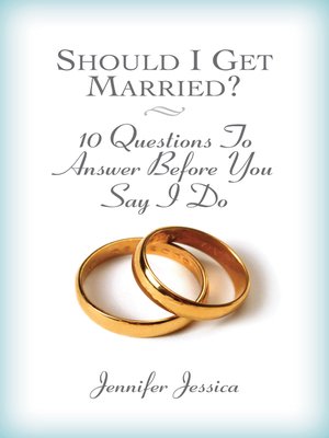 cover image of Should I Get Married? 10 Questions to Answer Before You Say I Do